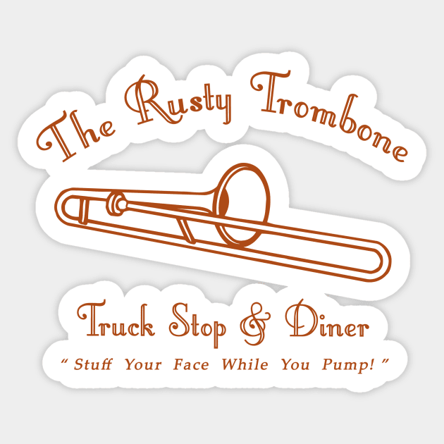 Rusty Trombone Truckstop & Diner Sticker by Cosmo Gazoo